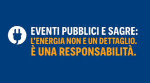 Scopri di più sull'articolo Manifestazioni, sagre ed eventi: l’energia non è un dettaglio